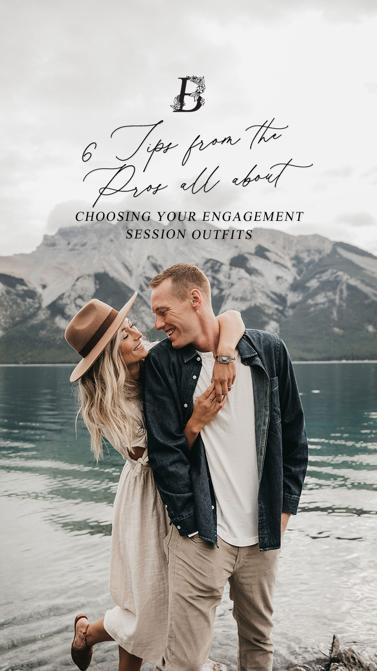 6 Tips All About Choosing Outfits For Your Engagement Session