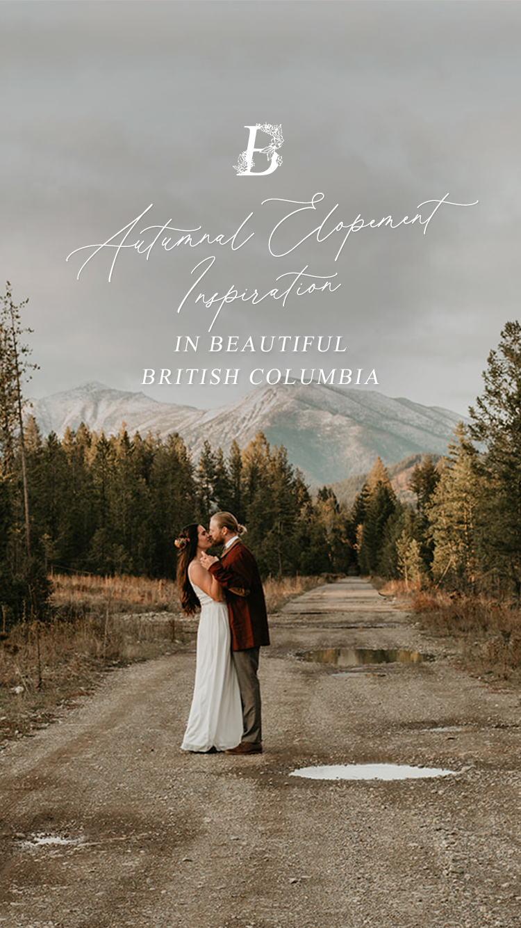 Autumnal Elopement Inspiration in the Kootenays - BC Elopement Shoot Featured on Bronte Bride